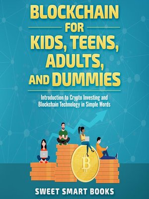 cover image of Blockchain for Kids, Teens, Adults, and Dummies
